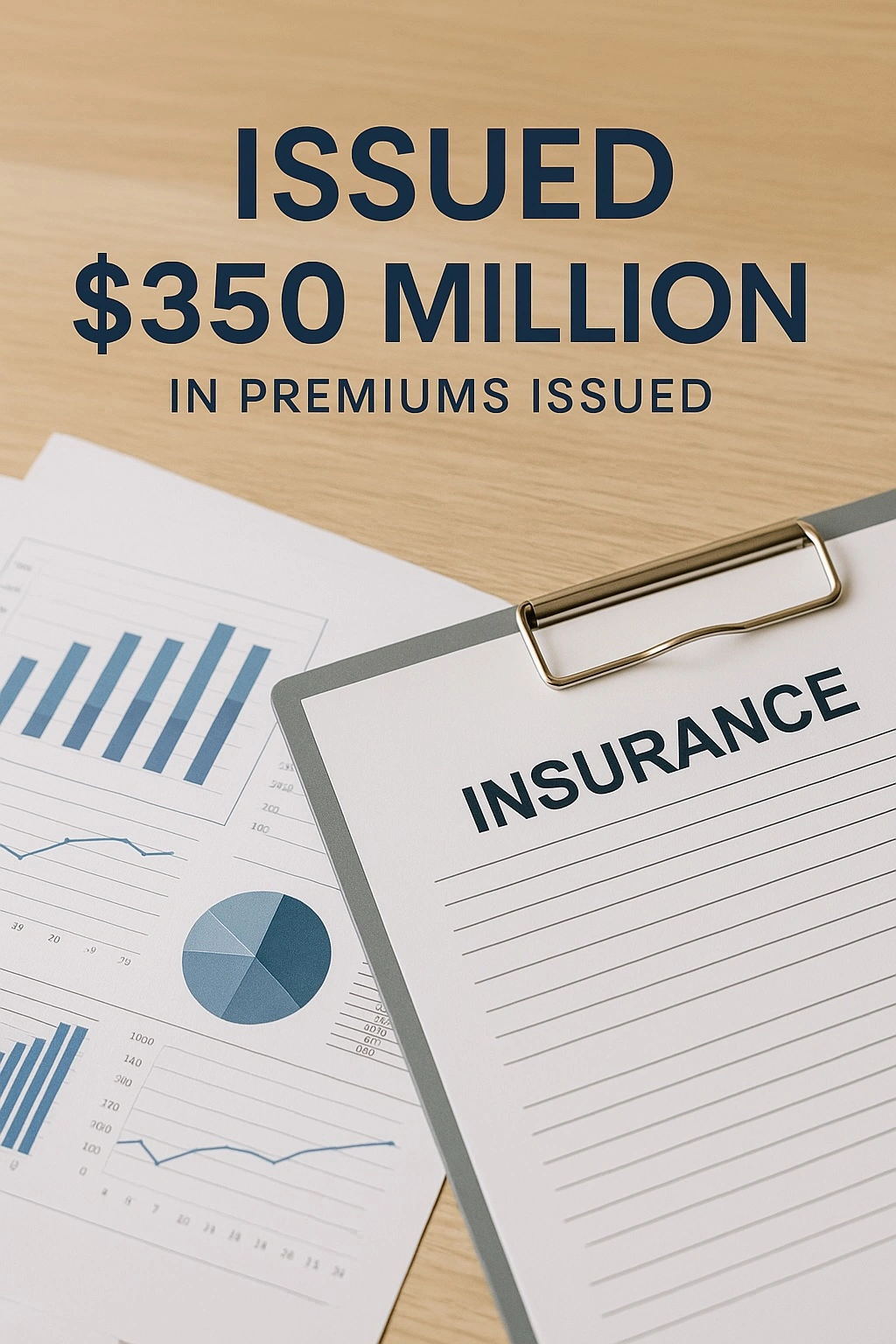 $350 Million in Premiums Issued